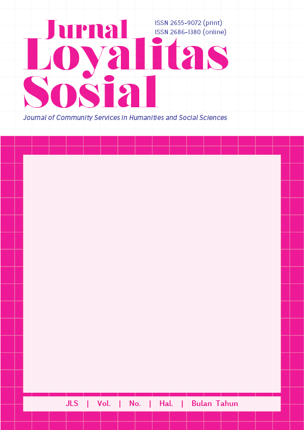 					View Vol. 6 No. 2 (2024): Jurnal Loyalitas Sosial: Journal of Community Service in Humanities and Social Sciences
				